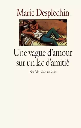 Couverture du produit · Une vague d'amour sur un lac d'amitié