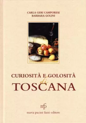 Couverture du produit · Curiosità e golosità di Toscana