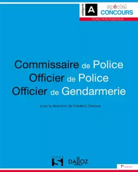 Couverture du produit · Commissaire de police. Officier de police. Officier de gendarmerie - 7e éd.