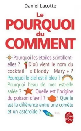 Couverture du produit · Le Pourquoi Du Comment (Le Livre de Poche) (French Edition) by Lacotte(2009-11-01)