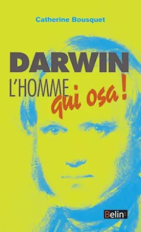 Couverture du produit · Darwin, l'homme qui osa !