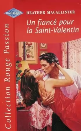 Couverture du produit · Un fiancé pour la Saint-Valentin : Collection : Collection rouge passion n° 897
