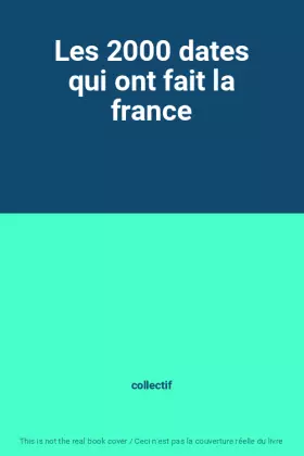 Couverture du produit · Les 2000 dates qui ont fait la france