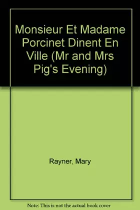 Couverture du produit · Monsieur et madame Porcinet dînent en ville