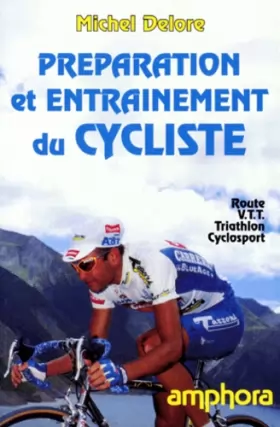 Couverture du produit · Préparation et entraînement du cycliste. Route, VTT, triathlon, cyclosport