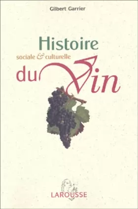 Couverture du produit · Histoire sociale et culturelle du vin