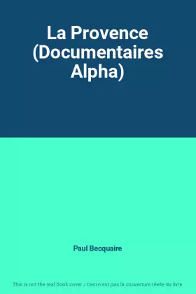 Couverture du produit · La Provence (Documentaires Alpha)