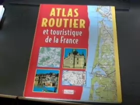 Couverture du produit · ATLAS ROUTIER et touristique de la France