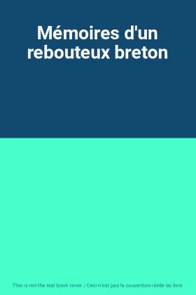 Couverture du produit · Mémoires d'un rebouteux breton