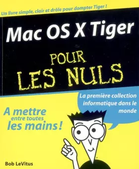 Couverture du produit · Mac OS X Tiger pour les Nuls