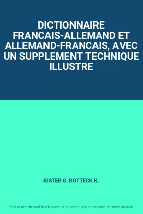 Couverture du produit · DICTIONNAIRE FRANCAIS-ALLEMAND ET ALLEMAND-FRANCAIS, AVEC UN SUPPLEMENT TECHNIQUE ILLUSTRE