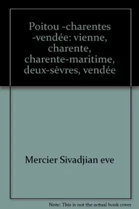 Couverture du produit · Poitou -charentes -vendée: vienne, charente, charente-maritime, deux-sèvres, vendée