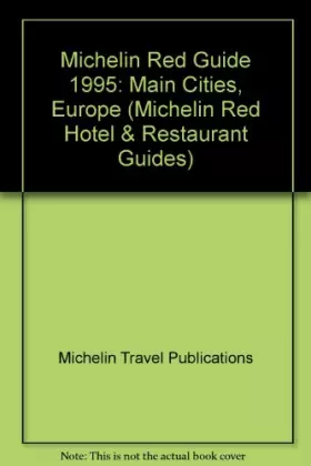 Couverture du produit · Michelin Red Guide: Europe 1995 : Main Cities