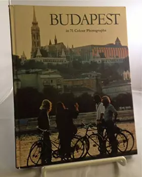 Couverture du produit · Budapest in 71 Colour Photographs