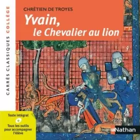 Couverture du produit · Yvain ou le chevalier au lion - Chrétien de Troyes - Edition pédagogique Collège - Carrés classiques Nathan