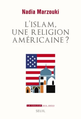 Couverture du produit · L'Islam, une religion américaine ?