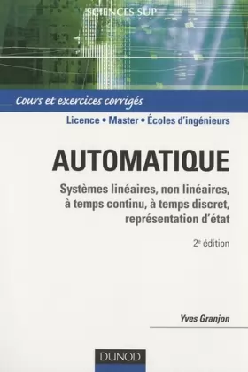 Couverture du produit · Automatique - Systèmes linéaires, non linéaires - 2e édition: Cours et exercices corrigés