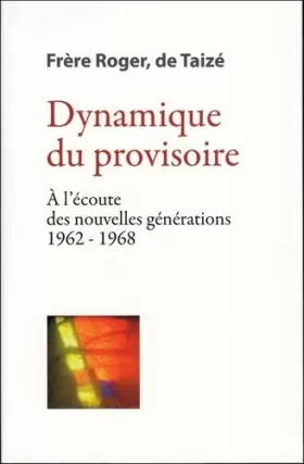 Couverture du produit · Dynamique du provisoire - À lécoute des nouvelles générations 1962-1968