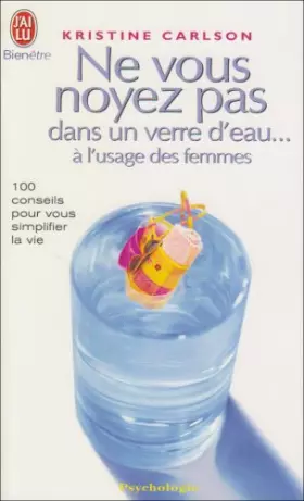 Couverture du produit · Ne vous noyez pas dans un verre d'eau... à l'usage des femmes