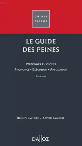 Couverture du produit · Guide des peines : Personnes physiques - Prononcé - Exécution - Application