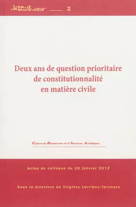 Couverture du produit · Deux ans de question prioritaire de constitutionnalité en matière civile : Actes du colloque du 20 janvier 2012
