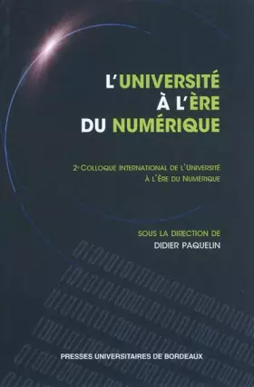 Couverture du produit · L'Université à l'ère du numérique: Actes du 2e colloque international "L'Université à l'ère du numérique" (CIUEN 2008)