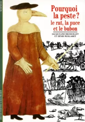 Couverture du produit · Pourquoi la peste ? Le rat, la puce et le bubon