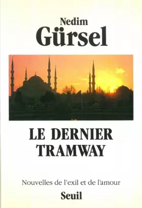 Couverture du produit · Le Dernier tramway : Nouvelles de l'exil et de l'amour