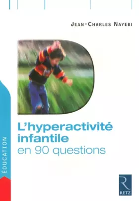 Couverture du produit · L'hyperactivité infantile en 90 questions