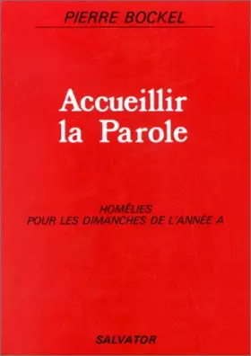 Couverture du produit · ACCUEILLIR LA PAROLE. Homélies pour les dimanches de l'année A
