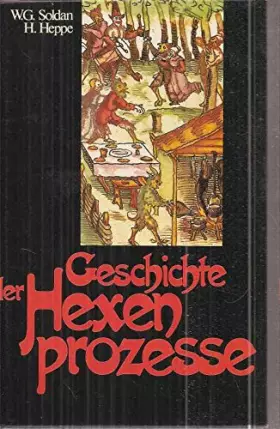 Couverture du produit · Geschichte der Hexenprozesse. Erster Teil. - W. G. Soldan