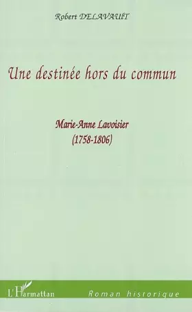 Couverture du produit · Destinée Hors du Commun Marie Anne Lavoisier 1758 1806