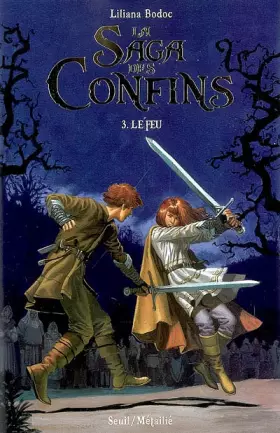 Couverture du produit · La Saga des Confins, Tome 3 : Le feu