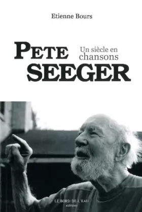 Couverture du produit · Pete Seeger,Un Siècle en Chansons
