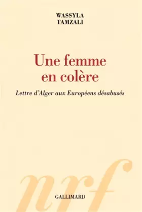 Couverture du produit · Une femme en colère: Lettre d'Alger aux Européens désabusés