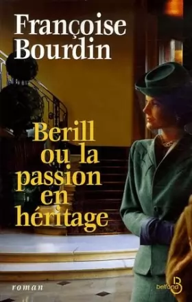 Couverture du produit · Berill ou La passion en héritage