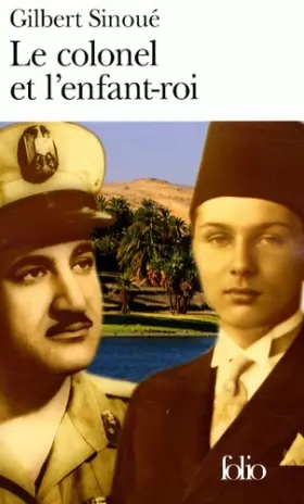 Couverture du produit · Le colonel et l'enfant-roi: Mémoires d'Égypte
