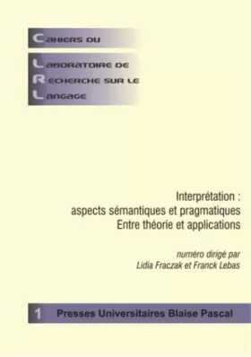 Couverture du produit · Cahiers du laboratoire de recherche sur le langage, Numéro 1, Juin 2007 : Interprétation : aspects sémantiques et pragmatiques 
