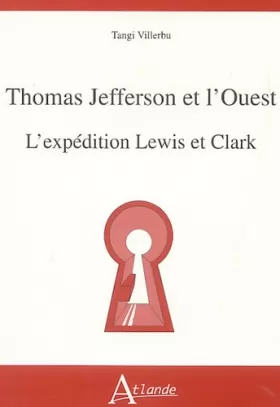 Couverture du produit · Thomas Jefferson et l'Ouest: L'expédition Lewis et Clark