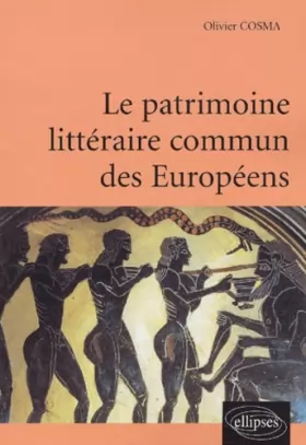 Couverture du produit · Le patrimoine littéraire commun des Européens