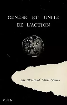 Couverture du produit · Genèse et unité de l'action