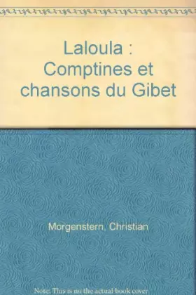 Couverture du produit · Laloula : Comptines et chansons du Gibet