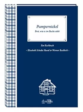 Couverture du produit · Pumpernickel: Brot, wie es im Buche steht (Herrlich nostalgisch / Rezeptsammlungen)
