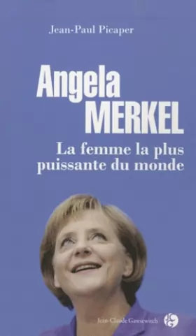 Couverture du produit · Angela Merkel : La femme la plus puissante du monde