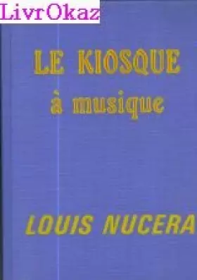 Couverture du produit · Le Kiosque à musique (Cercle du nouveau livre)