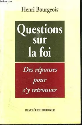 Couverture du produit · Questions sur la foi : Des réponses pour s'y retrouver