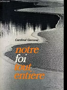 Couverture du produit · Notre foi tout entière