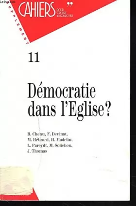 Couverture du produit · SUPPLEMENT CAHIERS POUR CROIRE AUJOURD'HUI, N°11, AVRIL 1994. DEMOCRATIE DANS L'EGLISE ?