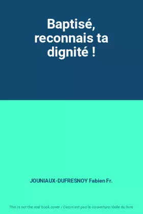 Couverture du produit · Baptisé, reconnais ta dignité !