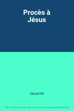 Couverture du produit · Procès à Jésus